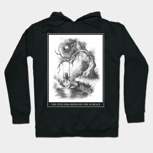 The Stillness Beneath the Surface Hoodie